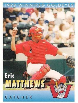 1999 Winnipeg Goldeyes #NNO Eric Matthews Front