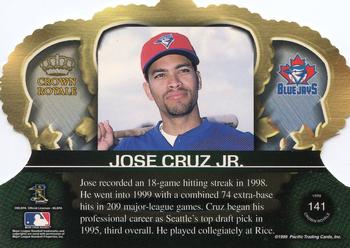 1999 Pacific Crown Royale #141 Jose Cruz Jr. Back
