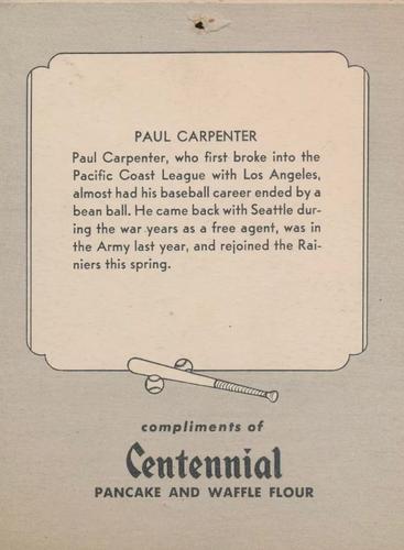 1947 Centennial Flour Seattle Rainiers #NNO Paul Carpenter Back