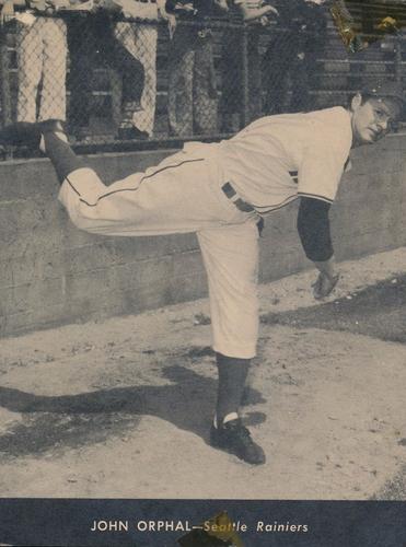 1947 Centennial Flour Seattle Rainiers #NNO John Orphal Front