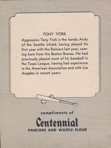 1947 Centennial Flour Seattle Rainiers #NNO Tony York Back