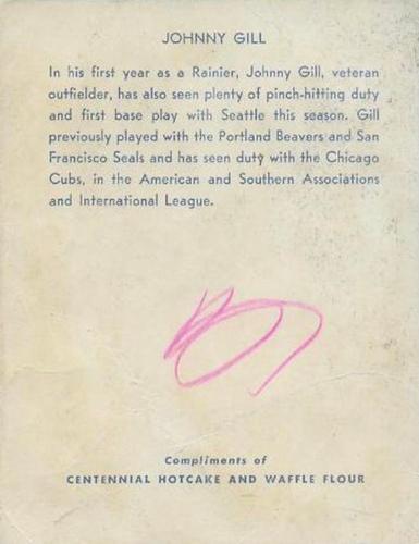 1945 Centennial Flour Seattle Rainiers #NNO Johnny Gill Back