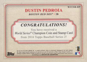 2016 Topps - World Series Champion Coin and Stamp Quarter with Stamp #WCCSR-DP Dustin Pedroia Back