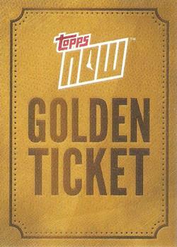 2017 Topps #NNO Topps Now Golden Ticket Front