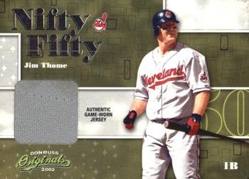 2002 Donruss Originals - Nifty Fifty Jerseys #NF-50 Jim Thome  Front