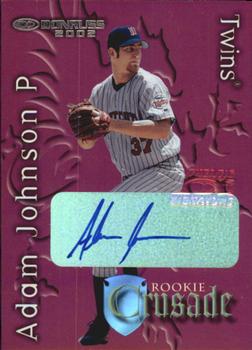 2002 Donruss The Rookies - Crusade Autographs #RC-9 Adam Johnson Front