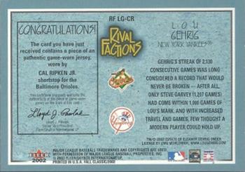 2002 Fleer Fall Classic - Rival Factions Game Used #RF LG-CR Cal Ripken Jr. / Lou Gehrig Back
