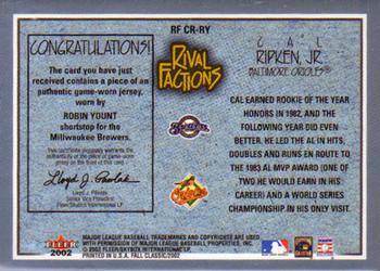 2002 Fleer Fall Classic - Rival Factions Game Used #RF CR-RY Cal Ripken Jr. / Robin Yount Back