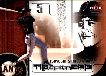 2002 Fleer Genuine - Tip of the Cap #TC6 Tsuyoshi Shinjo  Front