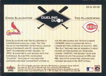 2002 Fleer Greats of the Game - Dueling Duos #25 DD Enos Slaughter / Ted Kluszewski  Back