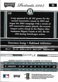 2003 Playoff Portraits - Beckett Samples #99 Terrence Long Back