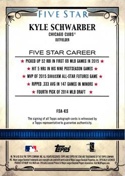 2016 Topps Five Star - Five Star Autographs #FSA-KS Kyle Schwarber Back