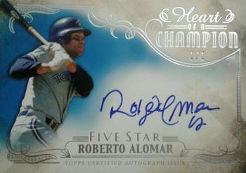 2016 Topps Five Star - Heart of a Champion Autographs Inscriptions #FSHC-RA Roberto Alomar Front