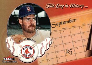 2002 Fleer Tradition Update - This Day In History #U7 TDH Wade Boggs  Front
