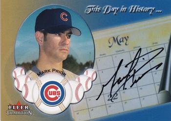 2002 Fleer Tradition Update - This Day In History Autographs #NNO Mark Prior Front