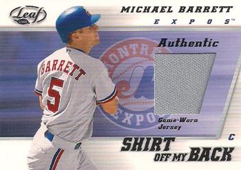 2002 Leaf - Shirt Off My Back #SBMB Michael Barrett  Front