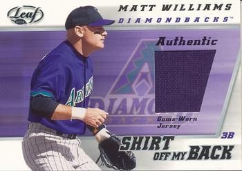 2002 Leaf - Shirt Off My Back #SBMW Matt Williams  Front