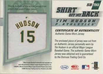 2002 Leaf - Shirt Off My Back #SBTH Tim Hudson  Back