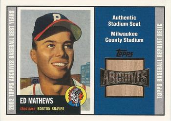 2002 Topps Archives - Seat Relics #TSR-EM Eddie Mathews Front