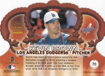 2000 Pacific Crown Royale #70 Kevin Brown Back