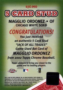2002 Topps Chrome - 5-Card Stud Jack of all Trades #5JC-MO Magglio Ordonez Back
