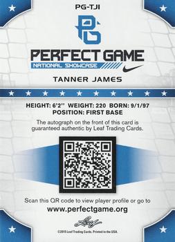 2015 Leaf Perfect Game National Showcase - Base Autograph Blue #PG-TJ1 Tanner James Back