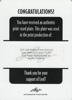 2015 Leaf Perfect Game National Showcase - Base Autograph - Printing Plates Cyan #PG-HC1 Hunter Coleman Back