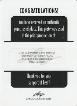 2015 Leaf Perfect Game National Showcase - Base Autograph Printing Plates Black #PG-JG2 Jorge Gutierrez Back