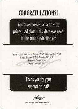 2015 Leaf Perfect Game National Showcase - All-American Classic Printing Plate Cyan #GD-KK1 Karl Kauffmann Back