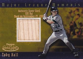 2002 Topps Gold Label - Major League Moments Relics Class 1 Gold #GMR-TH Toby Hall Front