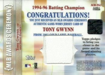 2002 Topps Gold Label - MLB Awards Ceremony Relics Class 3 Titanium #ACR-TG2 Tony Gwynn Back