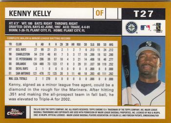 2002 Topps Traded & Rookies - Chrome #T27 Kenny Kelly Back
