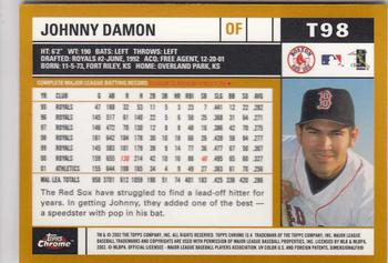 2002 Topps Traded & Rookies - Chrome #T98 Johnny Damon Back
