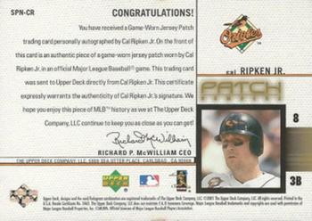 2002 Upper Deck - Signed Game-Worn Patches: Patch Numbers #SPN-CR Cal Ripken Jr. Back