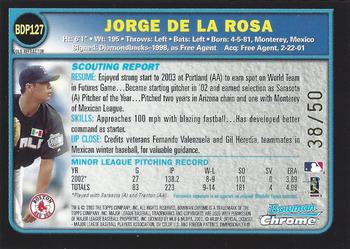 2003 Bowman Draft Picks & Prospects - Chrome Gold Refractors #BDP127 Jorge De La Rosa Back
