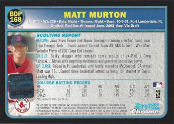 2003 Bowman Draft Picks & Prospects - Chrome Gold Refractors #BDP168 Matt Murton Back