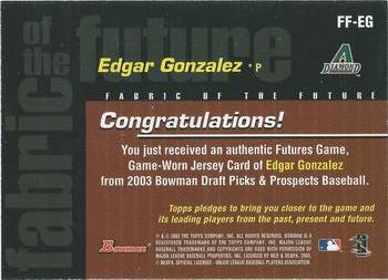 2003 Bowman Draft Picks & Prospects - Fabric of the Future Jersey Relics #FF-EG Edgar Gonzalez Back