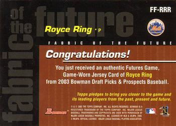 2003 Bowman Draft Picks & Prospects - Fabric of the Future Jersey Relics #FF-RRR Royce Ring Back