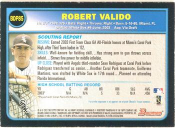 2003 Bowman Draft Picks & Prospects - Gold #BDP85 Robert Valido Back