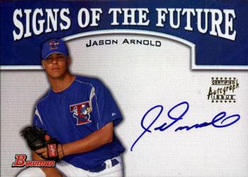 2003 Bowman Draft Picks & Prospects - Signs of the Future #SOF-JA Jason Arnold Front