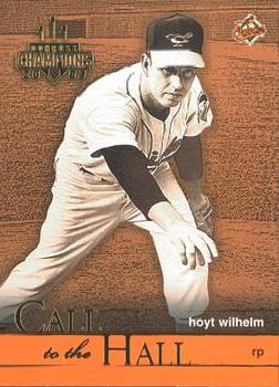 2003 Donruss Champions - Call to the Hall #CH-6 Hoyt Wilhelm Front