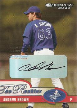 2003 Donruss/Leaf/Playoff (DLP) Rookies & Traded - 2003 Donruss Rookies & Traded Autographs #8 Andrew Brown Front