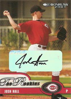 2003 Donruss/Leaf/Playoff (DLP) Rookies & Traded - 2003 Donruss Rookies & Traded Autographs #9 Josh Hall Front