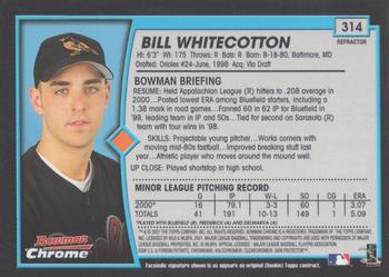 2001 Bowman Chrome #314 Bill Whitecotton Back