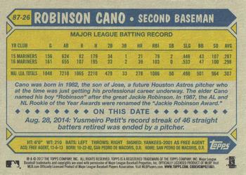 2017 Topps - 1987 Topps Baseball 30th Anniversary #87-26 Robinson Cano Back
