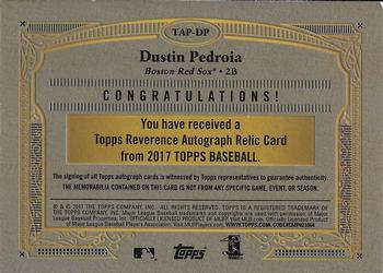 2017 Topps - Reverence Autograph Patch Relics #TAP-DP Dustin Pedroia Back