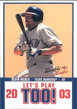 2003 Fleer Double Header - Let's Play Too #2 LPT Kevin Mench Front