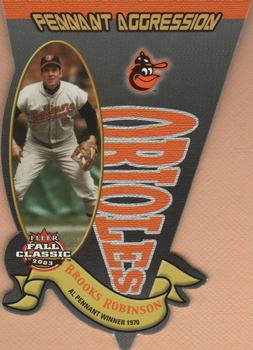 2003 Fleer Fall Classic - Pennant Aggression #12PA Brooks Robinson Front