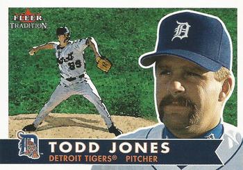 2001 Fleer Tradition #106 Todd Jones Front