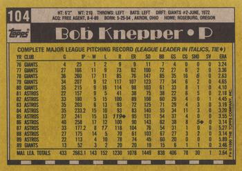 1990 Topps #104 Bob Knepper Back